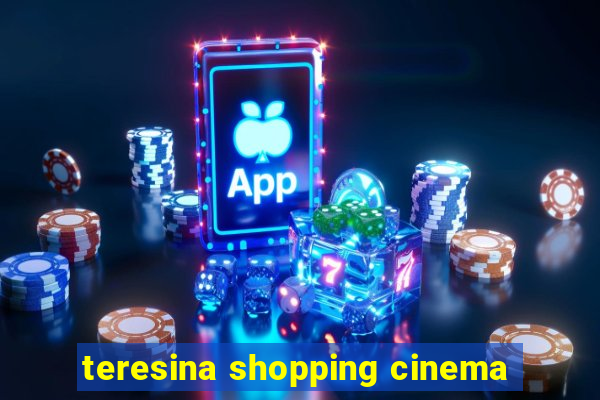 teresina shopping cinema